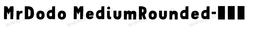 MrDodo MediumRounded字体转换